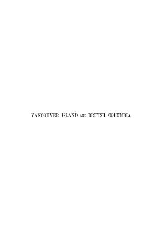 Facts and figures relating to Vancouver Island and British Columbia, showing what to expect and how to get there