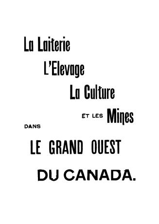 La Laiterie, la culture, l'élévage du bétail et les mines dans le grand ouest du Canada