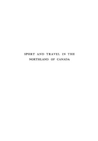 Sport and travel in the northland of Canada