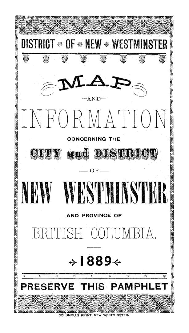 Map and information concerning the city and district of New Westminster and province of British Columbia, 1889
