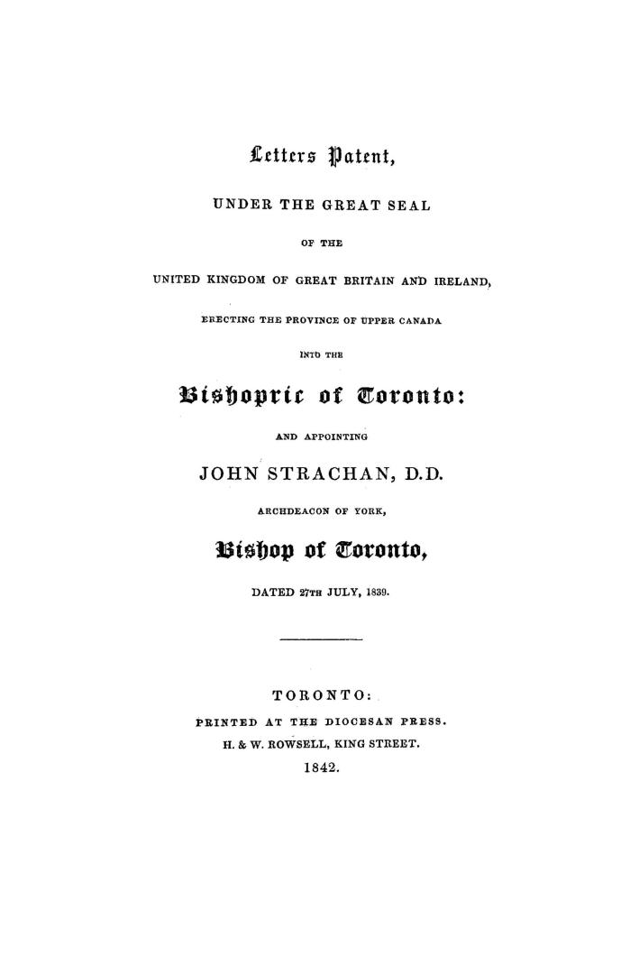 Letters patent under the Great seal of the United kingdom of Great Britain and Ireland erecting the province of Upper Canada into the bishopric of Tor(...)