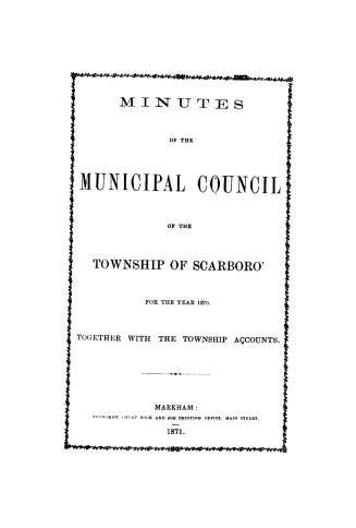Minutes of the Municipal Council of the Township of Scarboro'