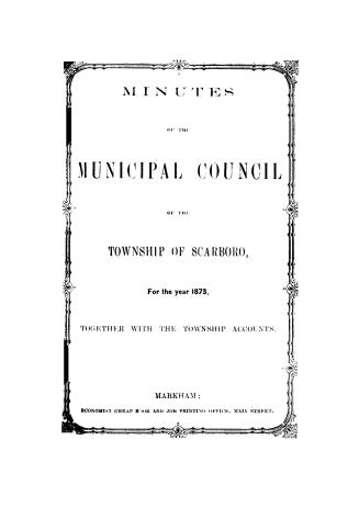 Minutes of the Municipal Council of the Township of Scarboro'