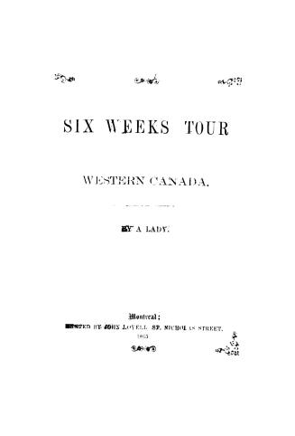 A six weeks' tour in western Canada