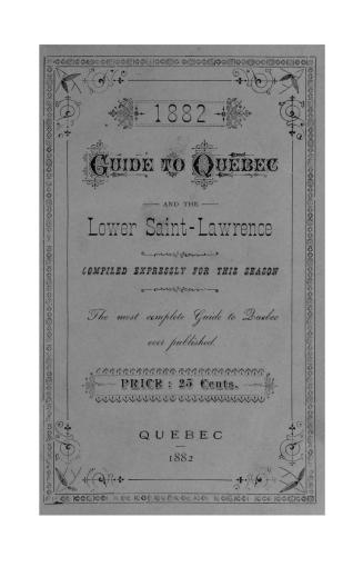 Guide to Quebec and the lower Saint-Lawrence : compiled expressly for this season.