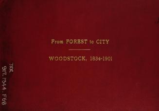 From forest to city: Woodstock's rise, growth and development, in photogravure, 1834-1901.