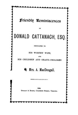 Friendly reminiscences of Donald Cattanach, Esq