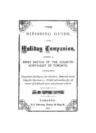 The Nipissing guide and holiday companion, the shortest, cheapest and most direct route to Markham, Uxbridge, Sunderland, Cannington and to Lindsay, B(...)