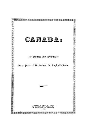 Canada: its climate and advantages as a place of settlement for Anglo-Indians