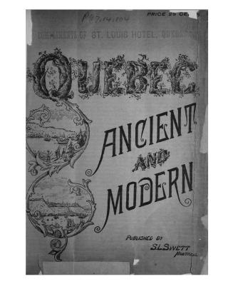 Quebec ancient and modern, being a collection of notes for tourists