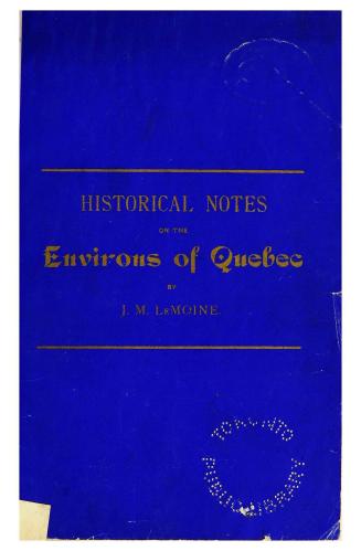 Historical notes on the environs of Quebec, drive to Indian Lorette, Indian Lorette, Tahourenche, the Huron chief, the St. Louis and the St. Foy roads(...)