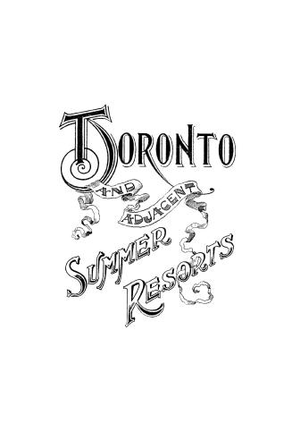 Toronto and adjacent summer resorts