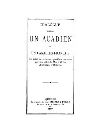 Dialogue entre un Acadien et un Canadien-francais au sujet de certaines questions soulevées par une lettre de Mgr