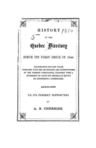 History of the Quebec directory since its first issue in 1844 up to the present day,