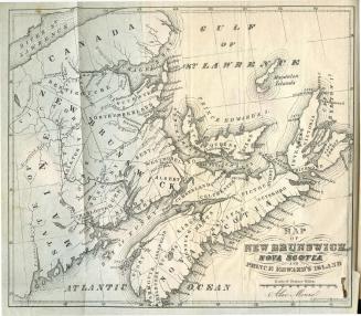 New Brunswick, with a brief outline of Nova Scotia and Prince Edward Island, their history, civil divisions, geography and productions ...