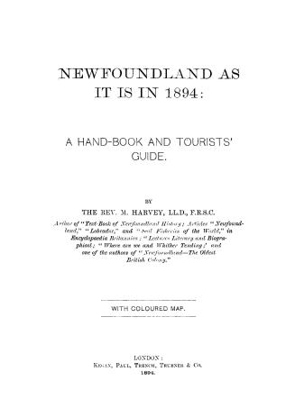 Newfoundland as it is in 1894: a hand-book and tourists' guide