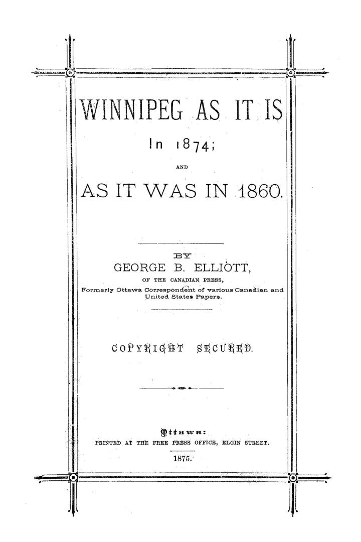 Winnipeg as it is in 1874, and as it was in 1860