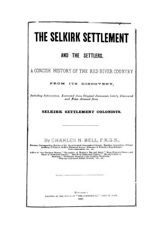 The Selkirk settlement and the settlers,