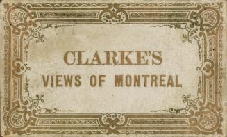 Clarke's views of Montreal.