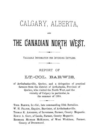 Calgary, Alberta, and the Canadian North west, valuable information for intending settlers