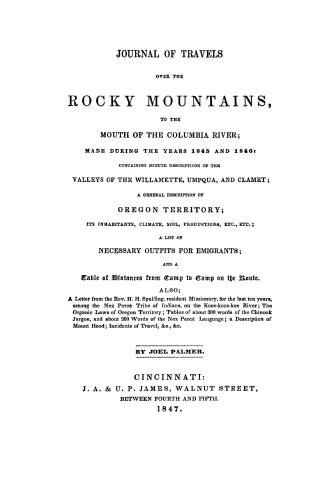 Journal of travels over the Rocky Mountains, to the mouth of the Columbia River, made during the years 1845 and 1846