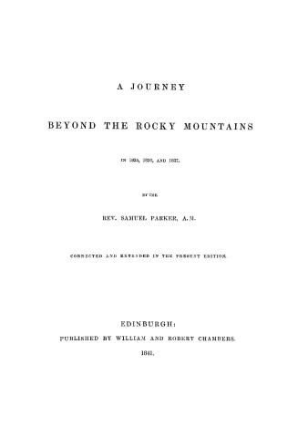 A journey beyond the Rocky Mountains in 1835, 1836 and 1837