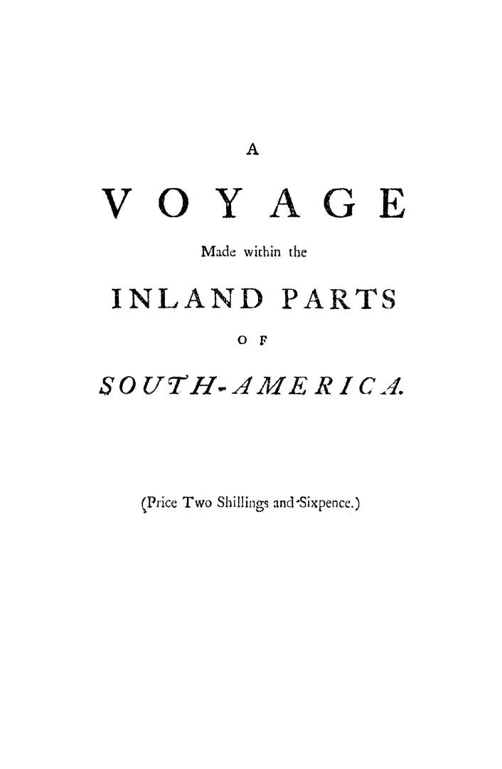 A succinct abridgment of a voyage made within the inland parts of South-America, from the coasts of the South-Sea, to the coasts of Brazil and Guiana (...)