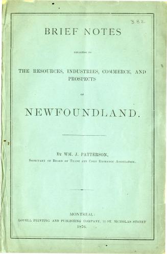 Brief notes relating to the resources, industries, commerce, and prospects of Newfoundland