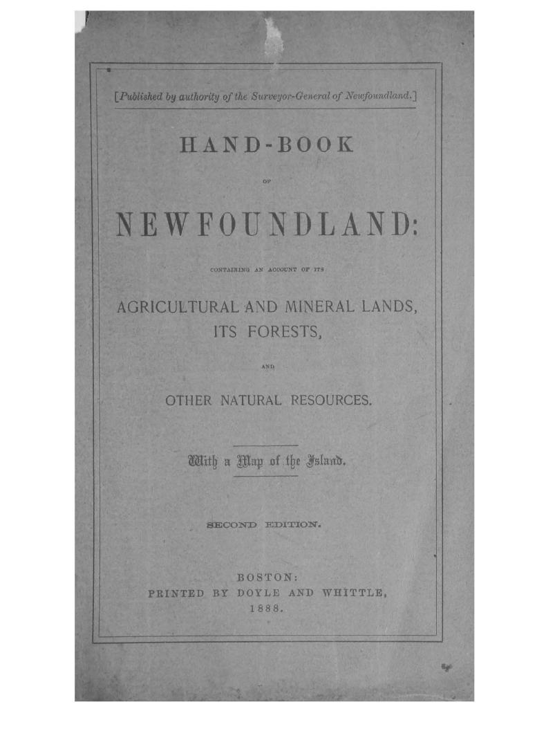 Handbook of Newfoundland: containing an account of its agricultural and mineral lands, its forests and other natural resources
