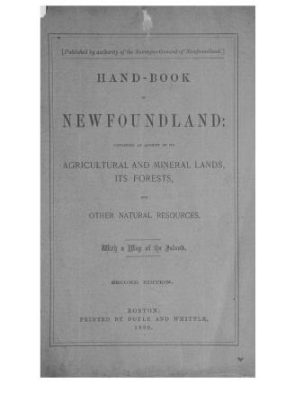 Handbook of Newfoundland: containing an account of its agricultural and mineral lands, its forests and other natural resources