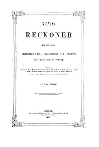 Ready reckoner for the use of merchants, masters of ships and measurers of timber