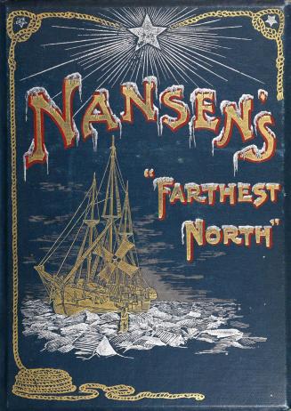 Farthest north: being the record of a voyage of exploration of the ship ''Fram'' 1893-96 and of a fifteen months' sleigh journey by Dr. Nansen and Lie(...)