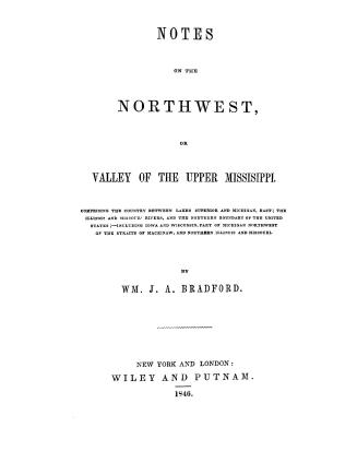 Notes on the Northwest, or valley of the upper Mississippi