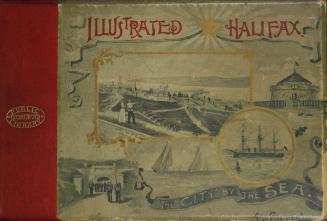Illustrated Halifax, its civil, military and naval history