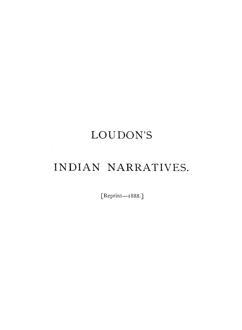A selection of some of the most interesting narratives, of outrages, committed by the Indians, in their wars, with the white people. Also, an account of their manners, customs, traditions, religious sentiments, mode of warfare, military tactics, discipline and encampments, treatment of prisoners, &c. which are better explained, and more minutely related, than has been heretofore done, by any other author on that subject. Many of the articles have never before appeared in print. The whole compiled from the best authorities