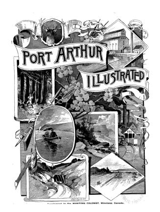 Port Arthur illustrated : supplement to the Manitoba colonist, Winnipeg, Canada