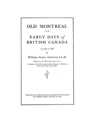 Old Montreal in the early days of British Canada 1778-1788