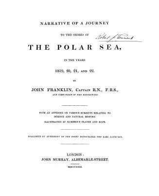 Narrative of a journey to the shores of the Polar Sea, in the years 1819, 20, 21, and 22