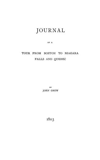 Journal of a tour from Boston to Niagara Falls and Quebec