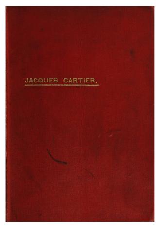 Jacques Cartier: sa vie et ses voyages par Joseph Pope. Traduit de l'anglais par L. Philippe Sylvain (de la BibliothÃ¨que du Parlement)
