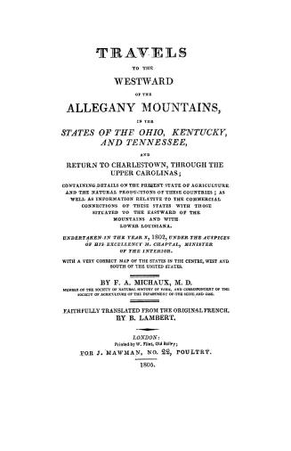 Travels to the westward of the Allegany Mountains in the states of the Ohio, Kentucky and Tennessee, and return to Charlestown through the upper Carolinas ...