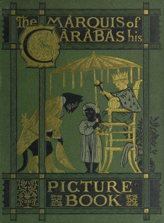The Marquis of Carabas' picture book : containing Puss in Boots, Old Mother Hubbard, Valentine and Orson, The absurd ABC