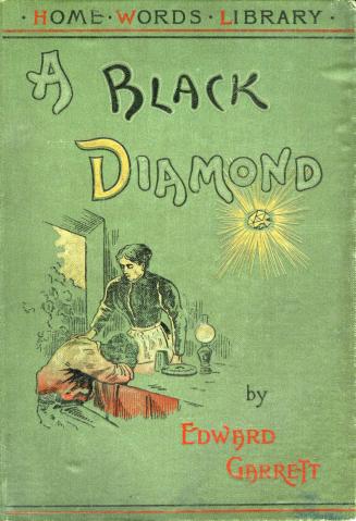 A black diamond, or, The best and the worst of it