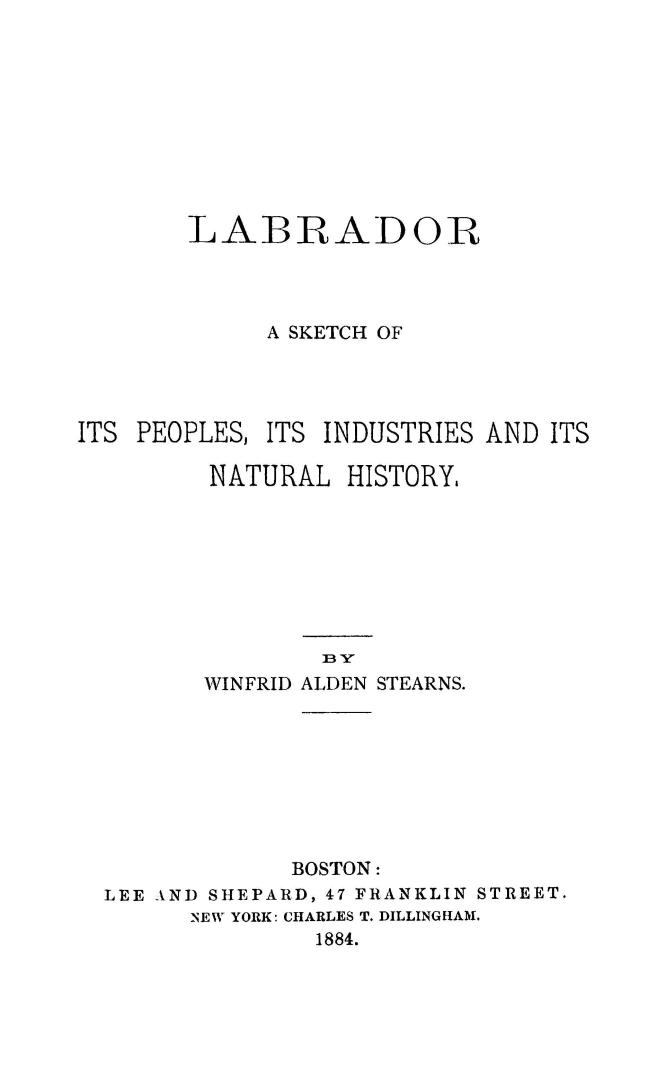 Labrador: a sketch of its peoples, its industries and its natural history