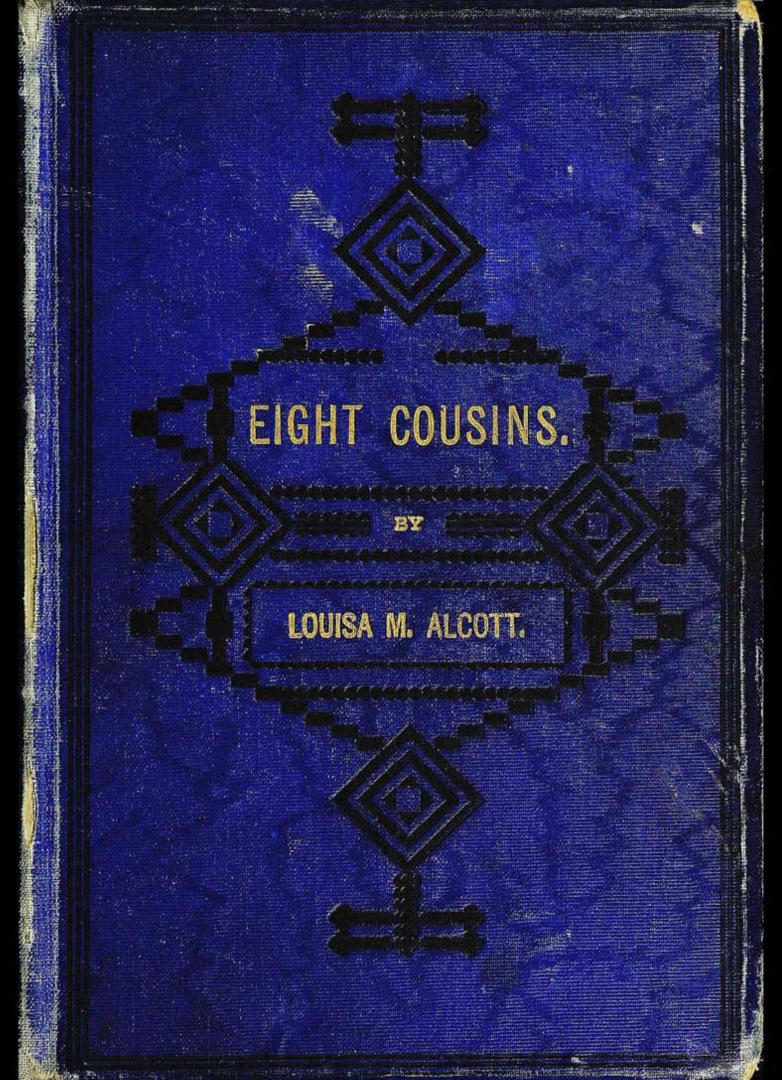 Eight cousins, or, The aunt-hill