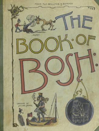 The book of bosh : with which are incorporated some amusing and instructive nursery stories in rhyme