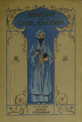 Rubáiyat of Omar Khayyám, astronomer-poet of Persia