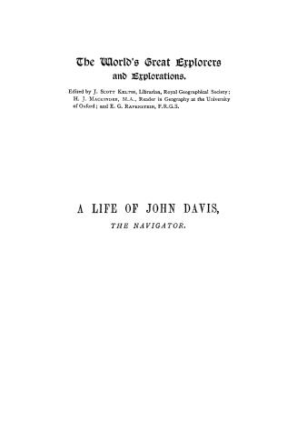 A life of John Davis, the navigator, 1550-1605, discoverer of Davis Straits