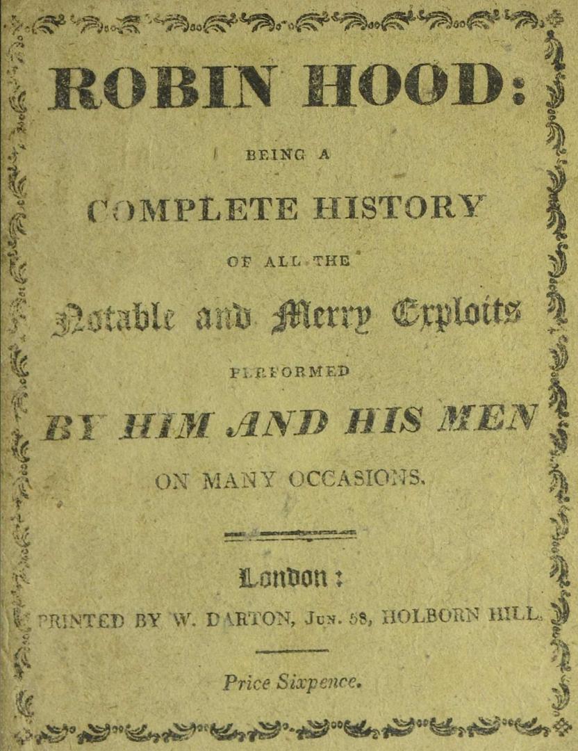 Robin Hood : being a complete history of all the notable and merry exploits performed by him and his men on many occasions