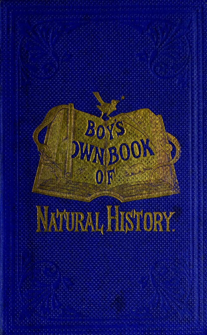 The boy's own book of natural history